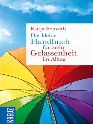cover image of Das kleine Handbuch für mehr Gelassenheit im Alltag